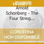 Arnold Schonberg - The Four String Quartets cd