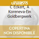 C Eckert, A Koreneva-Ein Goldbergwerk cd