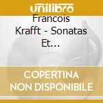 Francois Krafft - Sonatas Et Divertimenti (2 Cd) cd musicale
