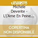 Michele Deverite - L\'Ame En Peine : Pieces Pour Clavecin cd