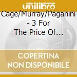 Cage/Murray/Paganini - 3 For The Price Of 2: A Man, A Woman, Double Bass