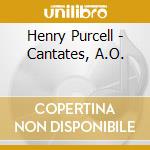 Henry Purcell - Cantates, A.O. cd