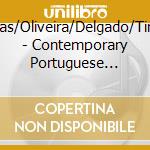 Vargas/Oliveira/Delgado/Tinoco - Contemporary Portuguese Chamber Music cd musicale di Vargas/Oliveira/Delgado/Tinoco