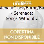 Fuerstenau/Gluck/Borne/Badings - Serenade: Songs Without Words