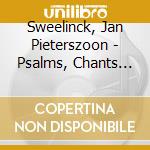Sweelinck, Jan Pieterszoon - Psalms, Chants And Anthems Vol.2 cd musicale di Sweelinck, Jan Pieterszoon