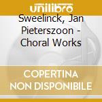 Sweelinck, Jan Pieterszoon - Choral Works cd