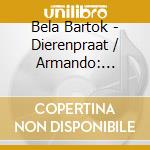 Bela Bartok - Dierenpraat / Armando: Animal Talk cd