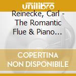 Reinecke, Carl - The Romantic Flue & Piano Music cd