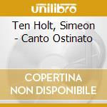 Ten Holt, Simeon - Canto Ostinato cd