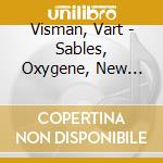 Visman, Vart - Sables, Oxygene, New Heaven, Septet cd musicale di Visman, Vart