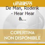 De Man, Roderik - Hear Hear & Electroacoustic Works
