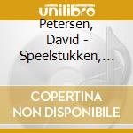 Petersen, David - Speelstukken, Stylus Phantasticus In Netherlands cd musicale di Petersen, David