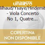 Milhaud/Ysaye/Hindemith - Viola Concerto No 1, Quatre Visages/Sonatas cd