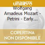 Wolfgang Amadeus Mozart - Petrini - Early Sonatas With Violin cd