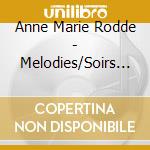 Anne Marie Rodde - Melodies/Soirs D'Ete'/Chansons De Me