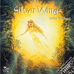 Mike Rowland - Silver Wings cd musicale di Mike Rowland