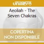 Aeoliah - The Seven Chakras cd