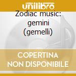 Zodiac music: gemini (gemelli) cd musicale di Simon Cooper