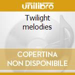 Twilight melodies cd