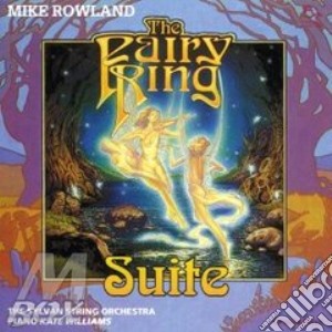 The Fairy Ring Suite cd musicale di Mike Rowland