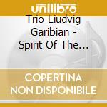 Trio Liudvig Garibian - Spirit Of The Morning Winds cd musicale di Liudvig gabirian t.