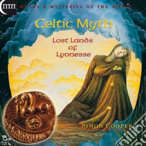 Simon Cooper - Celtic Myth: Lost Lands Of Lyonesse cd musicale di Simon Cooper