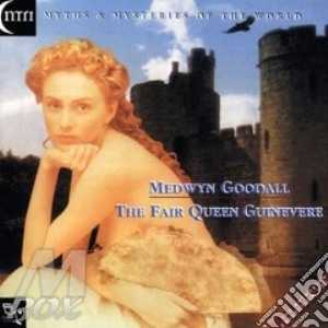 Fair queen guinevere cd musicale di Med Goodall