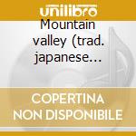 Mountain valley (trad. japanese music) cd
