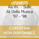 Aa.Vv. - Sulle Ali Della Musica '97 - '98 cd