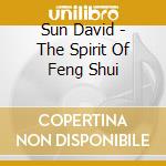Sun David - The Spirit Of Feng Shui cd