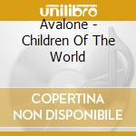 Avalone - Children Of The World cd musicale di AVALONE