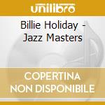 Billie Holiday - Jazz Masters cd musicale di Billie Holiday