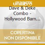 Dave & Deke Combo - Hollywood Barn Dance cd
