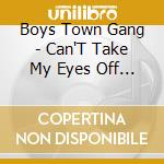 Boys Town Gang - Can'T Take My Eyes Off You cd