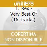 T. Rex - Very Best Of (16 Tracks) cd