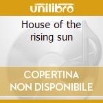 House of the rising sun cd
