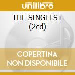 THE SINGLES+ (2cd) cd