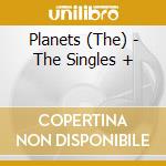 Planets (The) - The Singles + cd