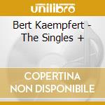 Bert Kaempfert - The Singles + cd musicale di KAEMPFERT BERT