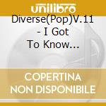 Diverse(Pop)V.11 - I Got To Know Starbuck.Mr Big. cd
