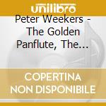 Peter Weekers - The Golden Panflute, The Lonely cd musicale di Peter Weekers