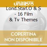 Lond.Starl.O & S - 16 Film & Tv Themes cd