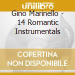 Gino Marinello - 14 Romantic Instrumentals cd