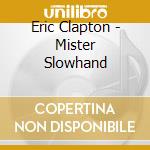Eric Clapton - Mister Slowhand cd