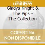 Gladys Knight & The Pips - The Collection cd musicale di Gladys Knight & The Pips