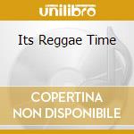 Its Reggae Time cd