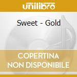 Sweet - Gold cd musicale di The Sweet