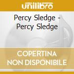 Percy Sledge - Percy Sledge cd musicale di Sledge Percy