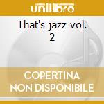 That's jazz vol. 2 cd