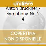 Anton Bruckner - Symphony No 2 4 cd